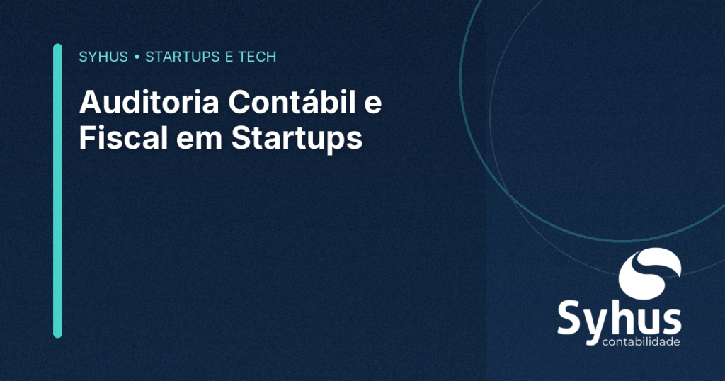 Blog 13 featured auditoria cont bil e fiscal em startups
