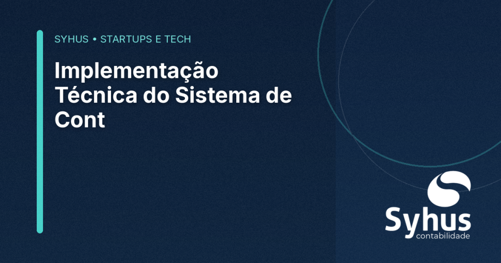 Blog 7 featured implementa o t cnica do sistema de cont